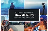 TOP TIPS TO TRAVEL HEALTHY