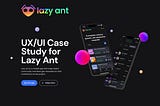 UX/UI Case Study for Lazy Ant — Web3 Community Builder Mobile App