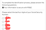 Experian’s Identity Confirmation Questions asking to select the last 4 digits of my SSN