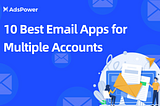 10 Best Email Apps for Multiple Accounts