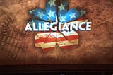 You Need To See Allegiance on Broadway