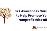 82+ Awareness Causes to Help Promote Your Nonprofit this Fall