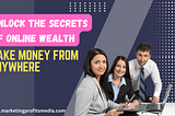 Four Insider Secrets to Skyrocket Your Online Income