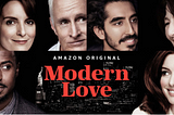 ‘Modern Love’: unconvincing tales of vulnerability, trust and reward