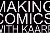 Create Your Own Comics With Kaare