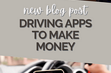 Driving Apps to Make Money