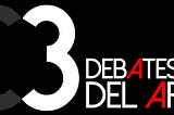 La propuesta artística “Tres debates sobre el arte”, es la realización de una serie de 4 obras de…