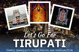 Plan Your Tirupati Trip with Balaji Travels