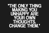 Change your thoughts