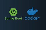 How To Dockerize your Spring Boot Application