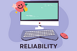 About Reliability