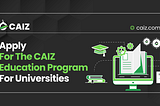 Apply For The CAIZ Education Program For Universities