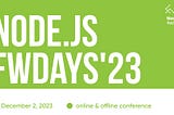 Node.js fwdays’23 conference, December 2, Kyiv | Conference guide