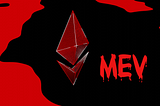 What is MEV and how it endangers Ethereum