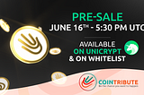 Pre-Sale is starting June, 16th at 5.30pm UTC on UNICRYPT