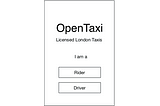 Building a Taxi app in the open — Part 1