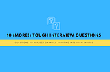 10 (more!) tough dental school interview questions