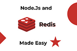 Node.js and Redis — made easy