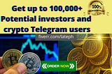 I will promote your crypto telegram link to targeted audience