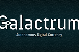 Galactrum (ORE): User-Friendly Masternodes With An Interesting Name