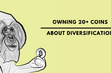 Owning 20+ coins — about diversification