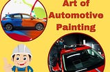 Mastering the Art of Automotive Painting