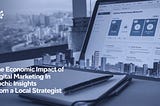 The Economic Impact of Digital Marketing in Kochi: Insights from a Local Strategist