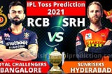 Today IPL ‘RCB VS SRH’ Toss Bhavishyavani 2021