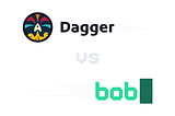 Dagger vs. bob