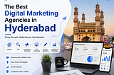 The Best Digital Marketing Agencies in Hyderabad