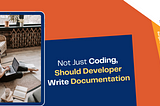 Not just coding, should developers write documentation?