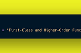 First-Class and Higher-Order Functions