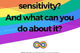 What is rejection sensitivity? And what can you do about it?