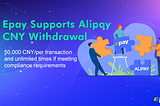 Epay and Alipay take you to a brand new way to send money to China