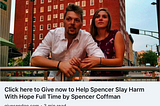 Help Spencer Slay Harm With Hope Full Time — Give Send Go