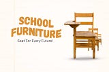 Education Furniture in India