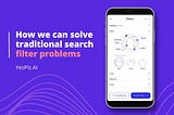 How We Can Solve Traditional Search Filter Problems