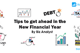 Tips to get ahead in the new financial Year