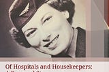 Of Hospitals and Housekeepers