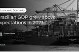 Brazilian GDP grew above expectations in 2023, driven by exports