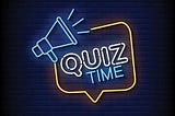 Neon sign that says Quiz Time
