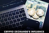 Crypto exchange’s influence on the liquidity