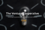 Announcing The Venture Cooperative