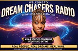 Enter to win a spot on Yaya Diamonds Dream Chasers Radio