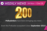 Weekly News from Polkadot & Kusama #200