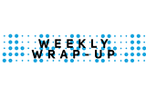 Weekly Wrap-up 48/2020