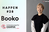 HAPPEN BLOG #28
Booko 長谷川恵子さん