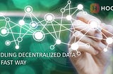 Handling decentralized data in a fast way