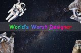 Dünyanın En Kötü Tasarımcısı