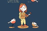 The joy of watching birds